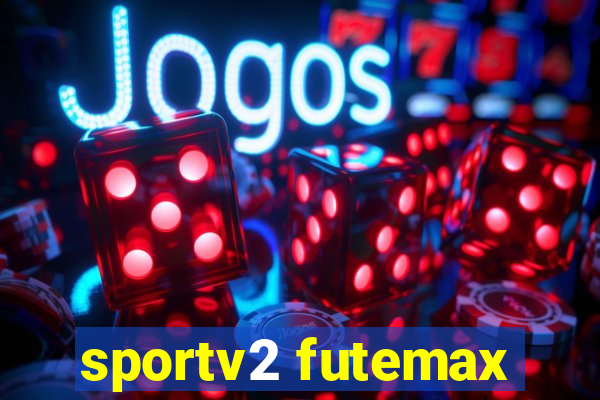 sportv2 futemax